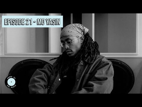 Dance To The Music - Episode 21 - Mo Yasin