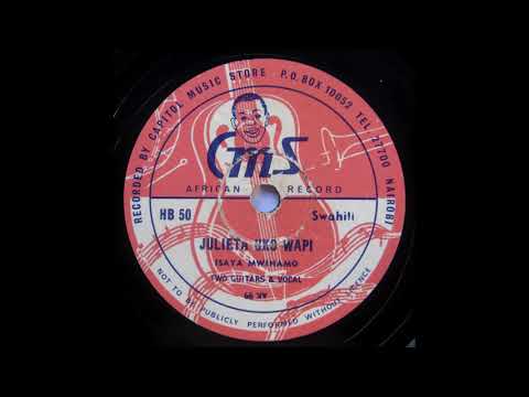 Isaya Mwinamo - Julieta Uko Wapi/Hapenda Jeni (Full 78)