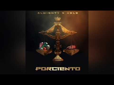 kele Ft Almighty - PORCIENTO (8d audio)