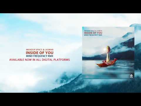 Invader Space & Lasmar - Inside of You (Mind Frequency Remix)