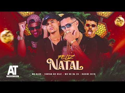 MC CH DA Z.O, MC BABU, RACINE NETO, TROVÃO NO BEAT - FELIZ NATAL
