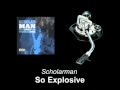 Scholarman - So Explosive