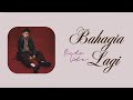 Piche Kota - Bahagia Lagi | Lirik Piche Kota - Bahagia Lagi | Lirik