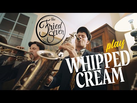 The Fried Seven play 'Whipped Cream' (Percy Wenrich)!