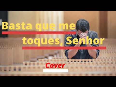 Basta que me Toques, Senhor - Levi - (Cover)