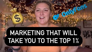 Promoting & Marketing Strategy That Will Make You a Top 1% OnlyFans Creator - 0.1% Creator Advice