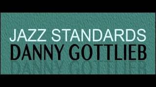 DANNY GOTTLIEB - Jazz Beautifull Ballads - Jazz Classic   (2 Albums)
