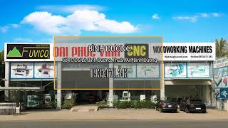 ĐẠI PHÚC VINH CNC Kênh Video công nghệ Chế Biến Gỗ hiện đại nhất Việt Nam