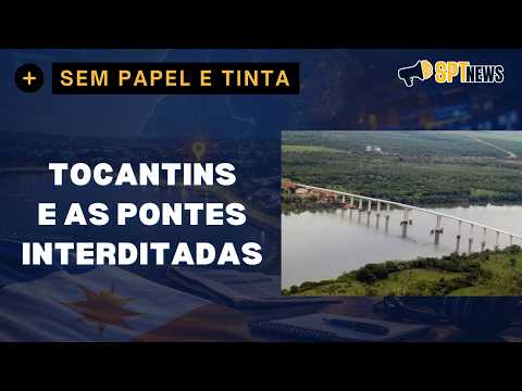 PONTE DE PEDRO AFRONSO INTERDITADA!  AS PONTES FEITAS NOS ÚLTIMOS 30 ANOS NO TOCANTINS, SÃO SEGURAS?
