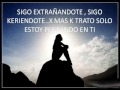 SIGO PENSANDO EN TI/ LMT/ LETRA..