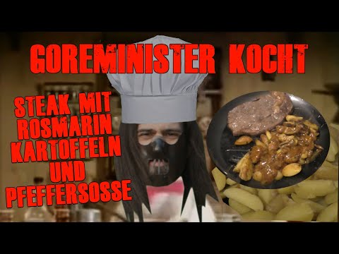 Goreminister kocht #14 Steak mit Rosmarin Kartoffeln