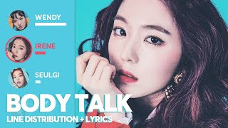 Red Velvet - Body Talk (Line Distribution + Lyrics)