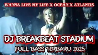 Download lagu DJ WANNA LIVE MY LIFE - BREAKBEAT STADIUM FULL BASS TERBARU 2025 mp3 Download lagu DJ WANNA LIVE MY LIFE - BREAKBEAT STADIUM FULL BASS TERBARU 2025 mp3