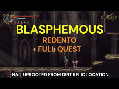 Blasphemous - Redento Full Quest and Nail Uprooted from Dirt relic location
