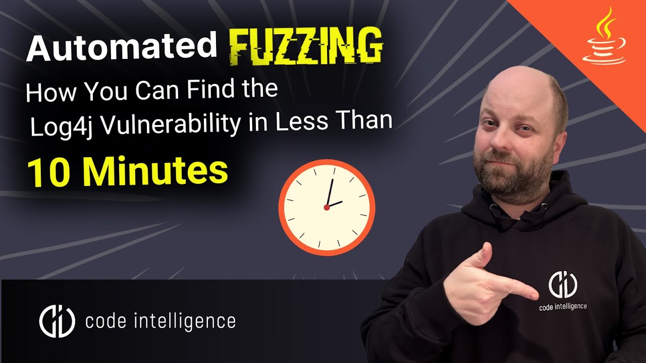 Automated Fuzzing | How You Can Find the Log4j Vulnerability in Less Than 10 Minutes