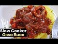 Slow Cooker Osso Buco