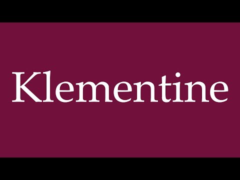 How to Pronounce ''Klementine'' (Clementine) Correctly in German