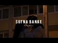SUFNA BANKE (Slowed+Reverb)  || HARVI || SUFNA BANKE LOFI ||