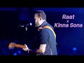 Raat X Kinna Sona Atif Aslam latest live Performance Seattle, Washington 2022