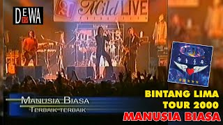 Download lagu @Dewa19  BINTANG LIMA TOUR 2000 - Manusia Biasa mp3