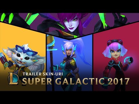 Împreună suntem de neoprit | Trailer skin-uri ''Super galactice'' 2017 – League of Legends
