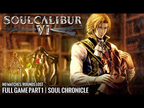 SOULCALIBUR 6 | Full Game Walkthrough Part 1 | SOUL CHRONICLE | No Matches/Rounds Lost | 4K 60FPS