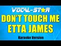 Etta James - Don´t Touch Me (Karaoke Version) with Lyrics HD Vocal-Star Karaoke