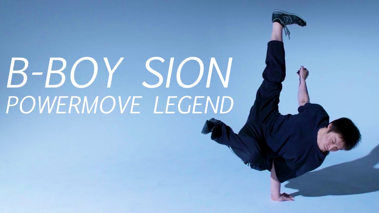 POWERMOVE LEGEND | B-BOY SION
