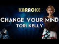 Tori Kelly - Change Your Mind (Karaoke Instrumental)