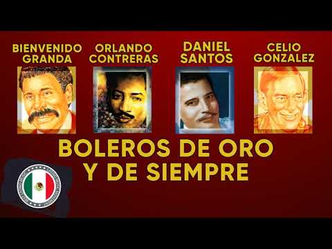 Celio Gonzalez, Bienvenido Granda, Daniel Santos, Orlando Contreras - Boleros De Oro Y De Siempre