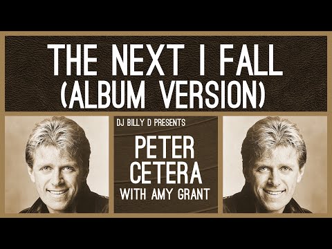 Peter Cetera with Amy Grant (Album Version)