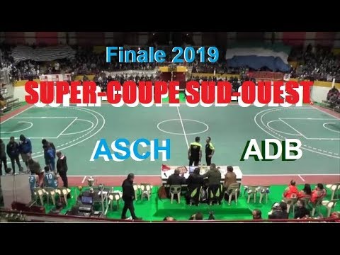 FINALE Super-Coupe Sud-Ouest - ASCH vs ADB