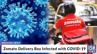 Zomato Delivery Boy Infected with COVID-19