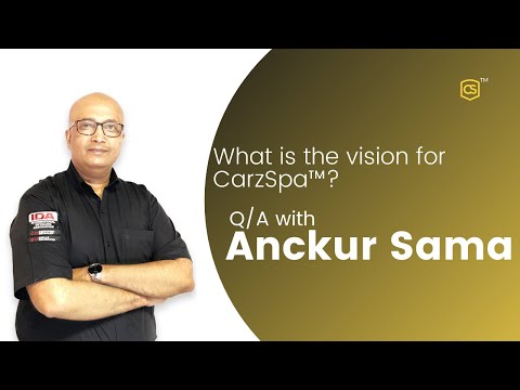 What is the vision for CarzSpa™? - Q/A with Anckur Sama