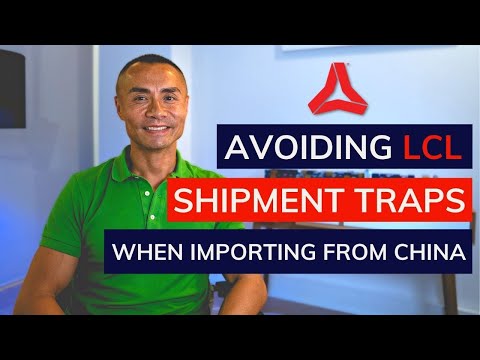 How To Avoid LCL Shipment Traps When Importing from China