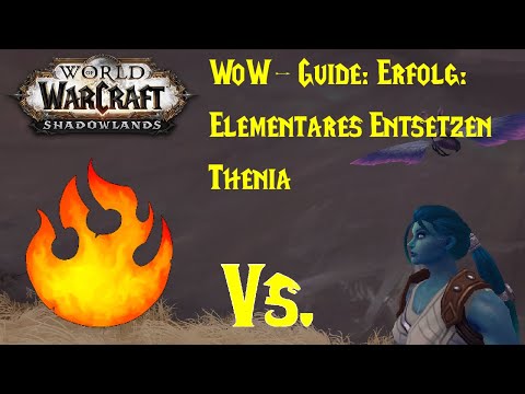 WoW-Guide: Erfolg: Elementares Entsetzen - Thenia