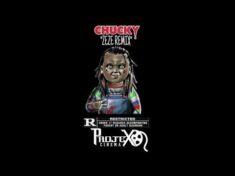 Chucky X ChildPlay ZEZE remix