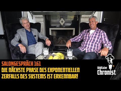 Salongespräch 161  Die nächste Phase des exponentiellen Zerfalls des Systems ist erkennbar!