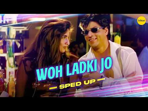 🎧 Woh Ladki Jo - Sped Up Remix | Chill Vibes with Shah Rukh Khan | Baadshah Throwback! 🌙