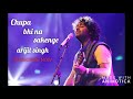 Chupa Bhi Na Sakenge By Arijit Singh Kalank Newlove4 Newlove4