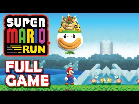 Super Mario Run [FULL GAME PLAYTHROUGH!!] - YouTube