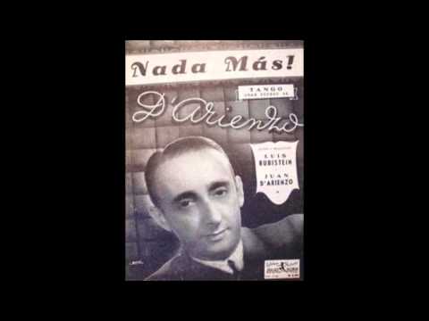JUAN D'ARIENZO - JORGE VALDEZ - NADA MAS - TANGO - 1958