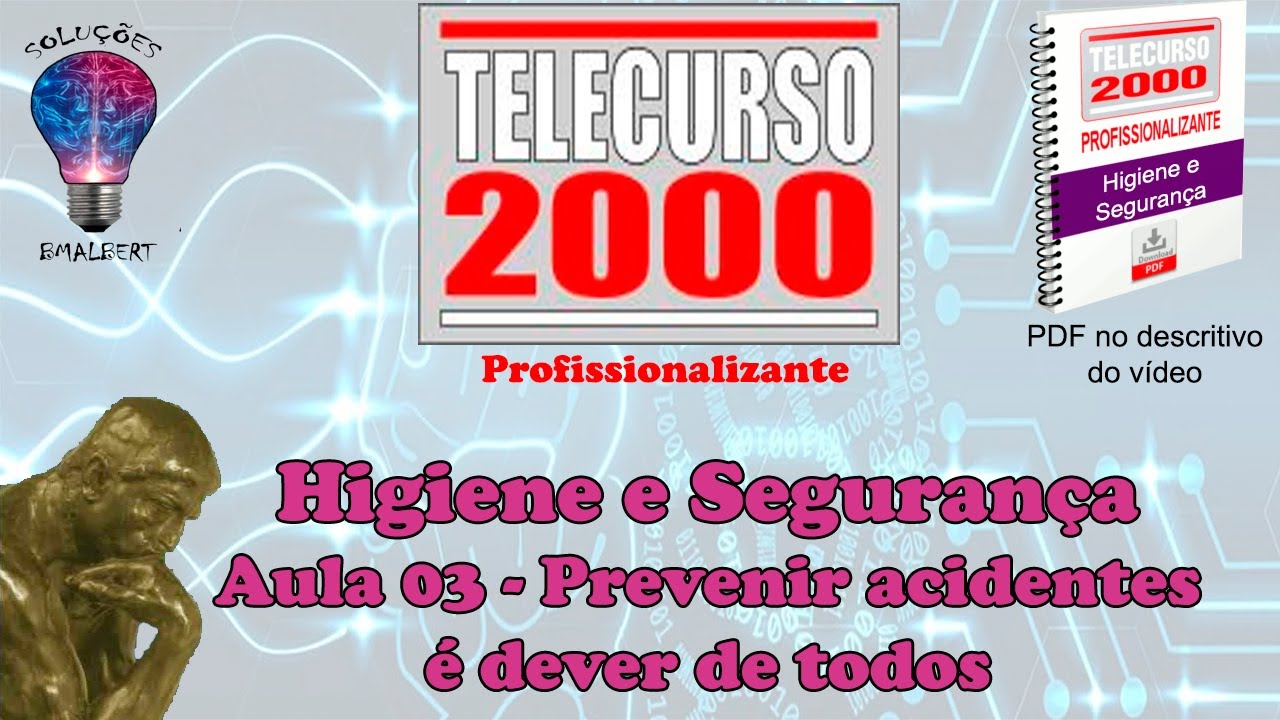 Telecurso 2000 - Higiene e Segurança no Trabalho - 03 Prevenir acidentes é dever de todos