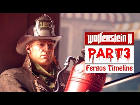 Wolfenstein 2 The New Colossus Gameplay Walkthrough Part 3 (Fergus Timeline) [No Commentary]