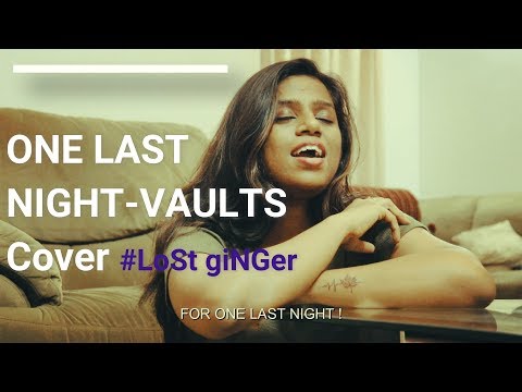 One last night -Vaults | Cover - Deepika Thamizhvanan