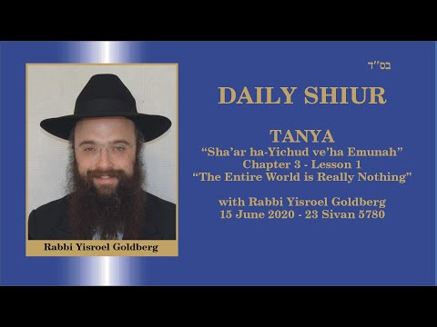 Daily Shiur - Tanya - Sha'ar ha-Yichud ve'ha'Emunah, Chapter 3, Lesson 1