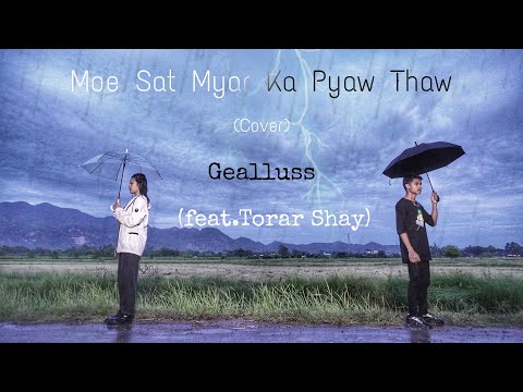 Shwe Htoo, Shwe Hmone Yati - Moe Sat Myar Ka Pyaw Thaw (Cover By Gealluss & Torar Shay) Lyrics Video