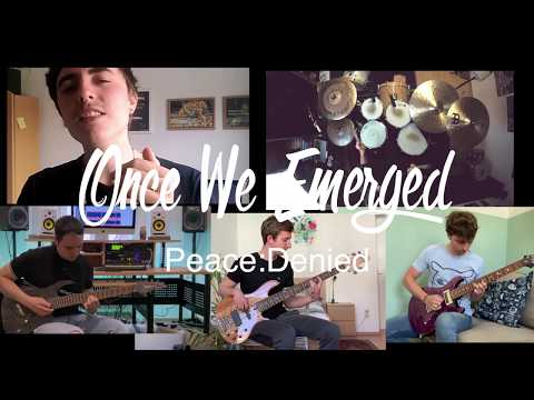 Once We Emerged - Peace:Denied [Home Office 2020]