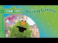 Sesame Street Being Green