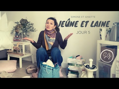 JEÛNE ET LAINE Jour 5